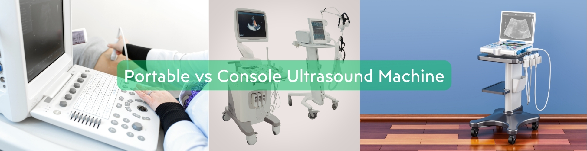 Portable vs Console Ultrasound Machine