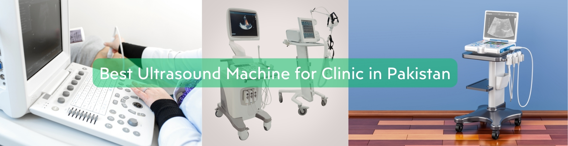 Best Ultrasound Machine for Clinic in Pakistan